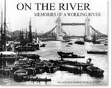 On The River: memories of a working river